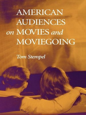 cover image of American Audiences on Movies and Moviegoing